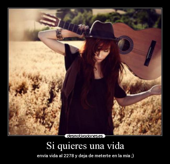Si quieres una vida -