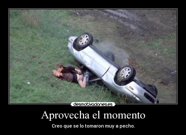 Aprovecha el momento - 