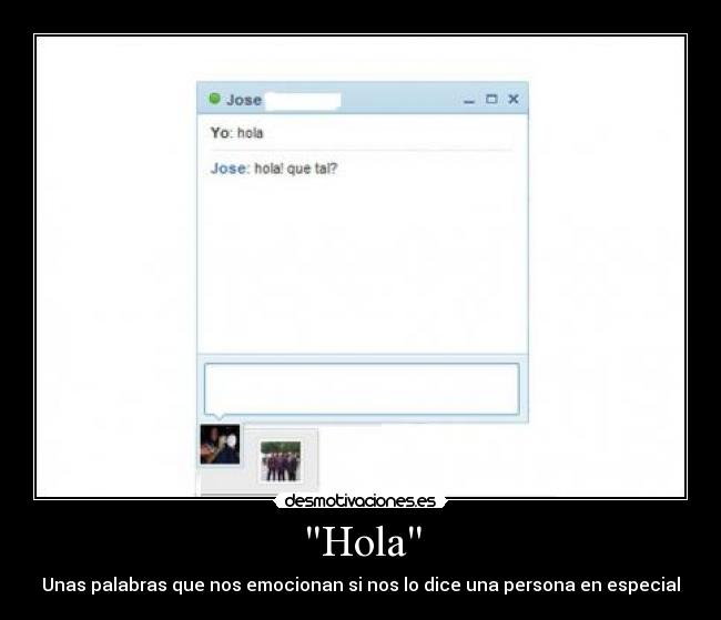 Hola - Unas palabras que nos emocionan si nos lo dice una persona en especial