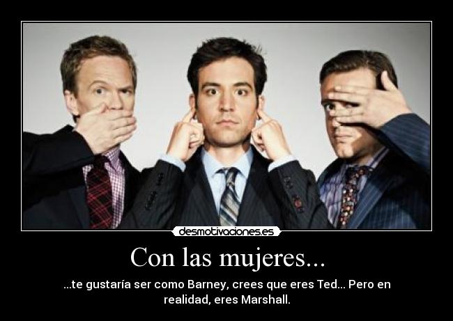 Con las mujeres... -