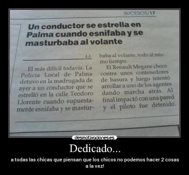 Dedicado... - a todas las chicas que piensan que los chicos no podemos hacer 2 cosas a la vez!