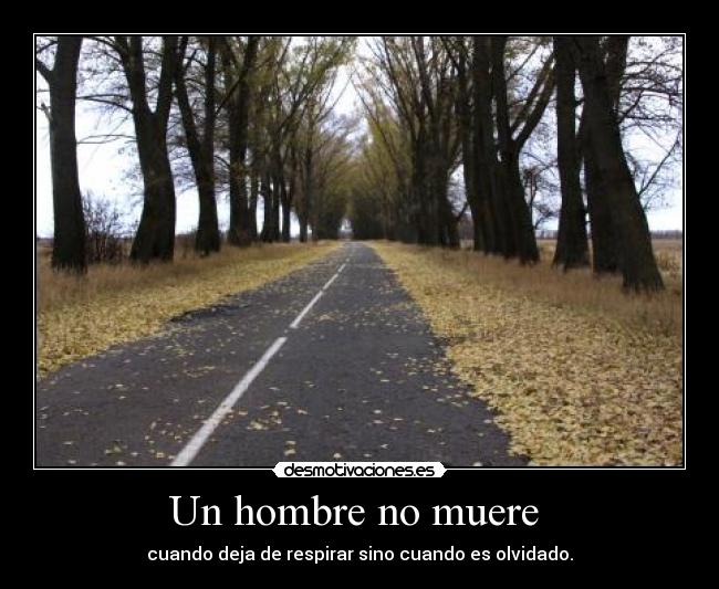 Un hombre no muere -