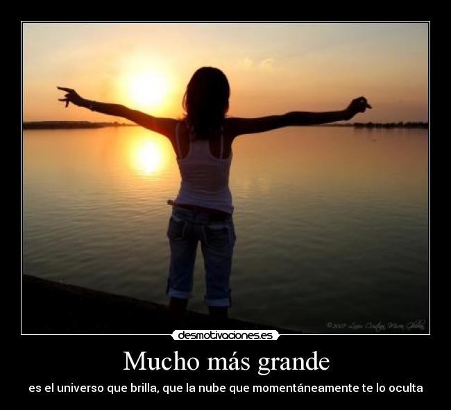 Mucho más grande -