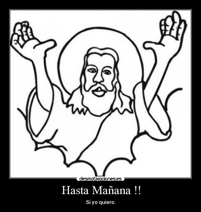 Hasta Mañana !! - 