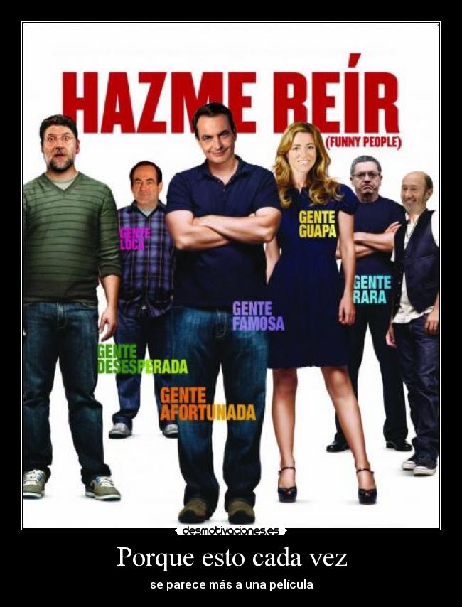 Porque esto cada vez - se parece más a una película