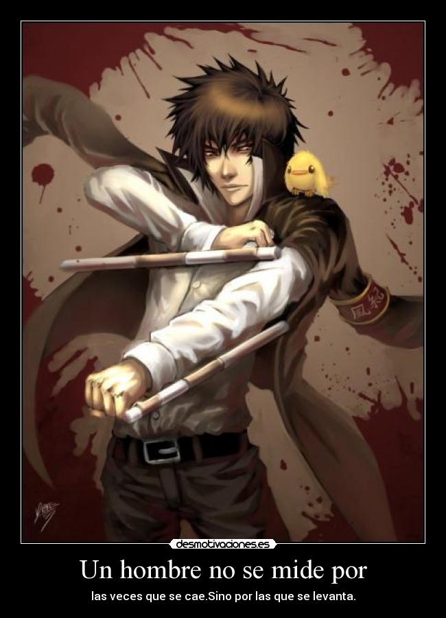 Un hombre no se mide por -