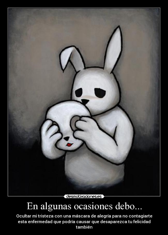 En algunas ocasiones debo... -