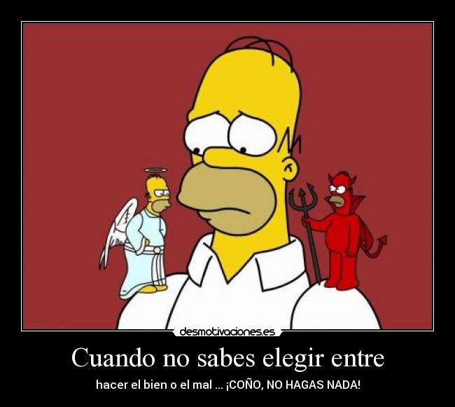 Cuando no sabes elegir entre -