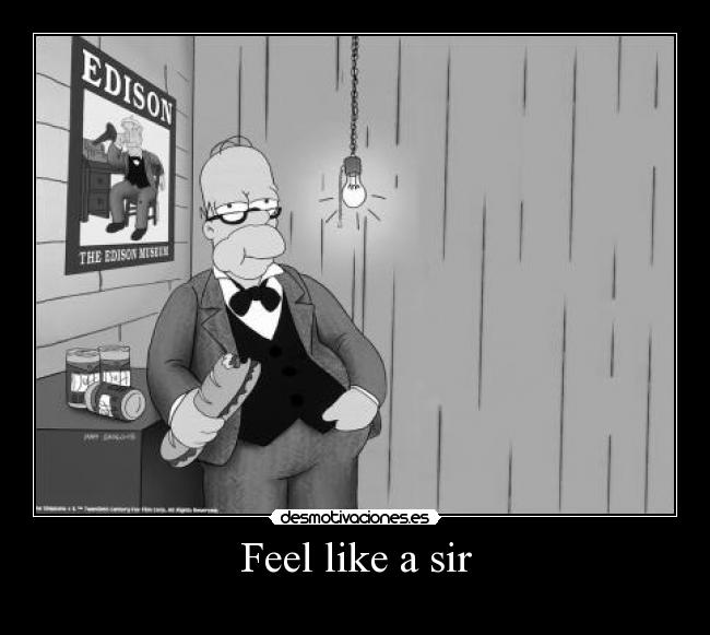 Feel like a sir -