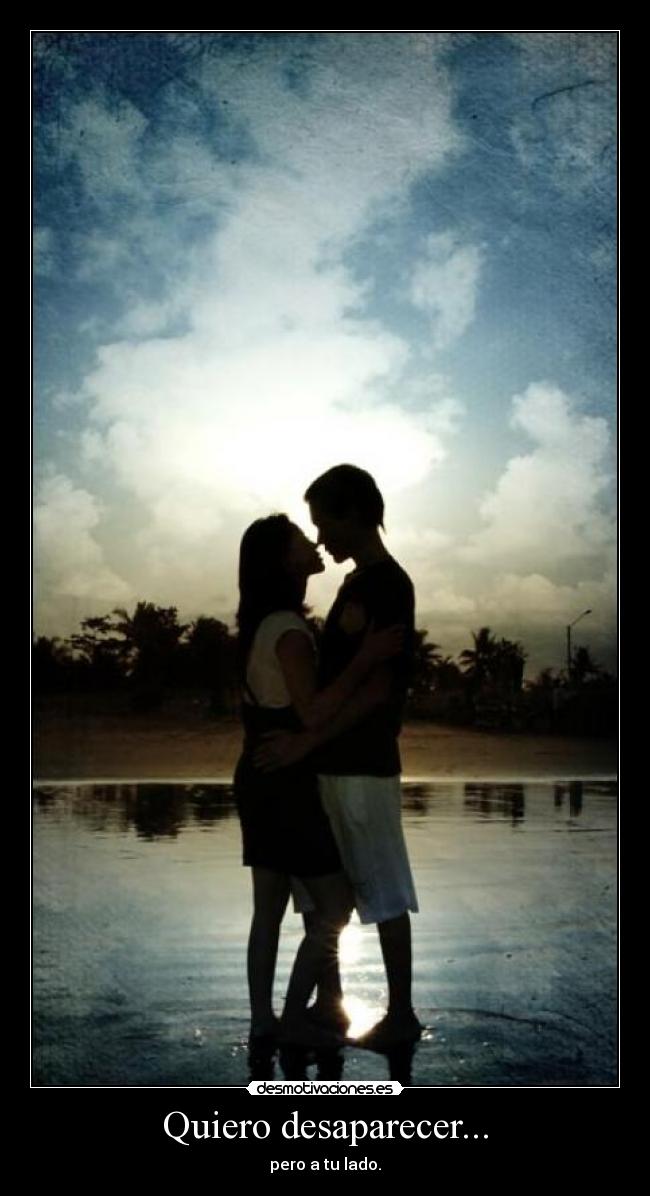 Quiero desaparecer... -