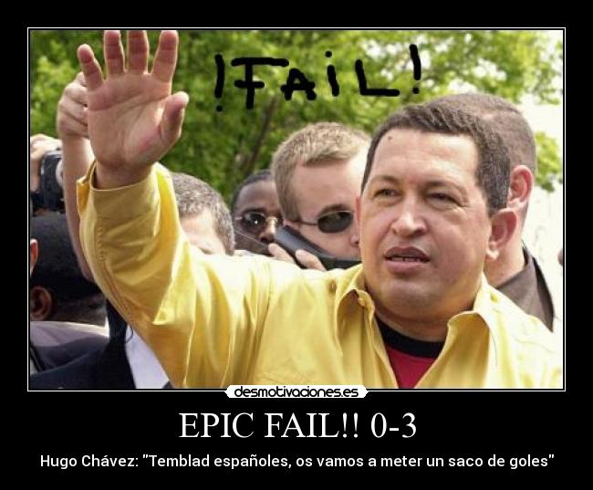 carteles fail fail chavez hugo espana desmotivaciones