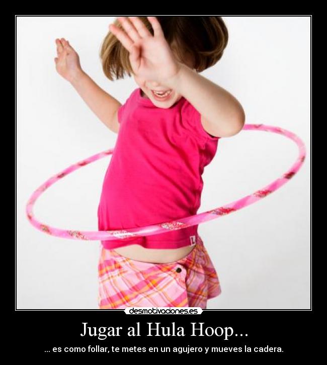 Jugar al Hula Hoop... - 