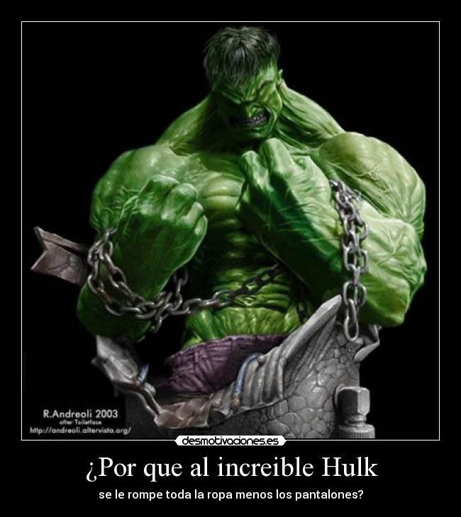 carteles hulk rompe ropa pantalones desmotivaciones