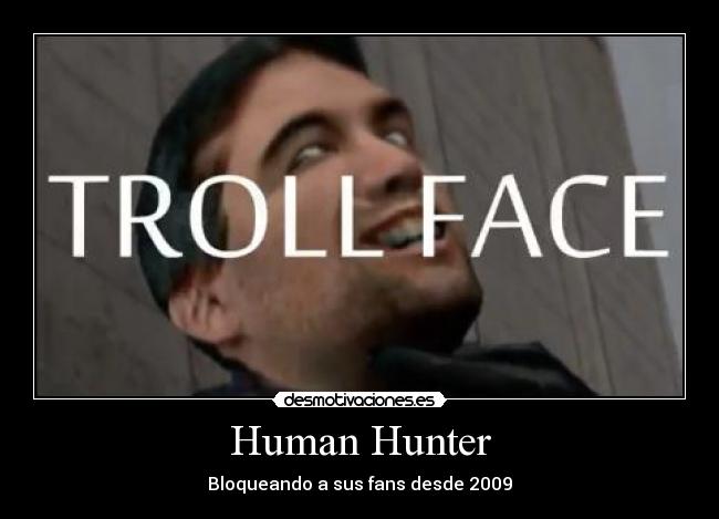 carteles human hunter desmotivaciones