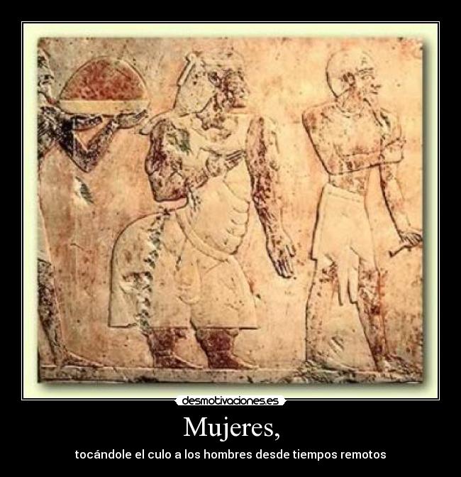 Mujeres, - 