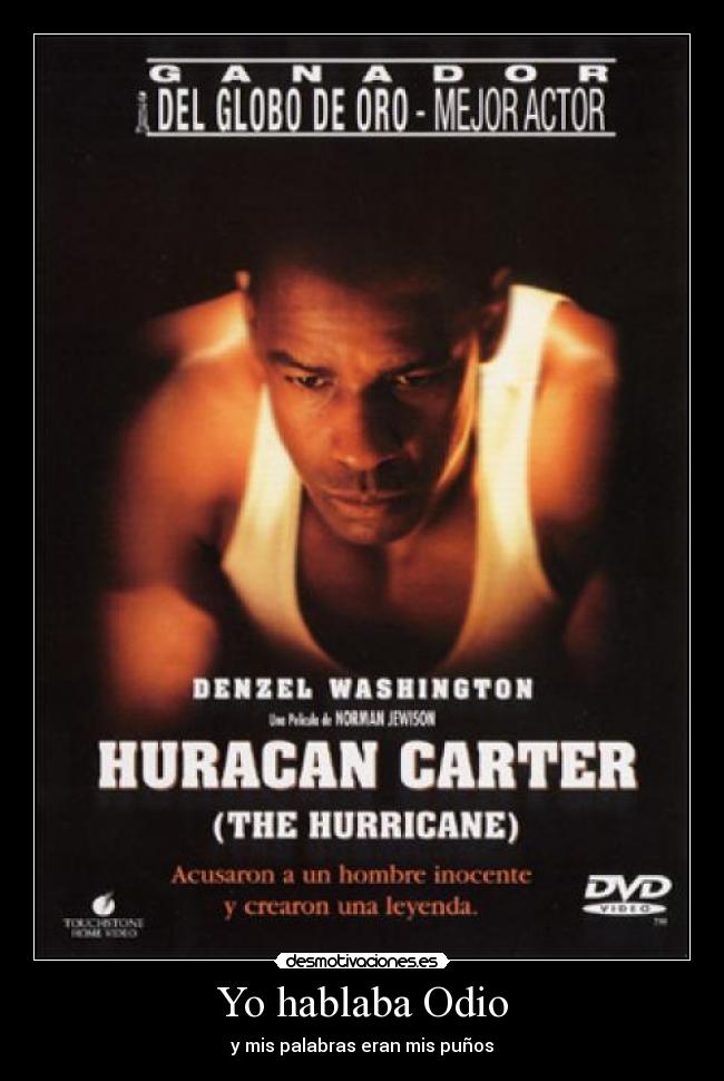 Yo hablaba Odio - y mis palabras eran mis puños