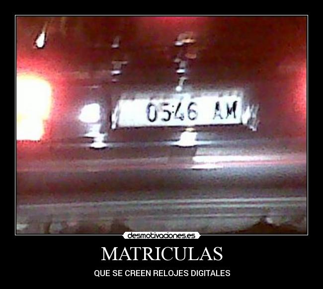 MATRICULAS - QUE SE CREEN RELOJES DIGITALES