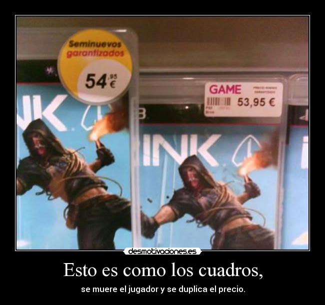 Esto es como los cuadros, - se muere el jugador y se duplica el precio.