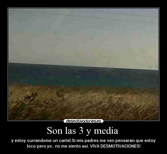 Son las 3 y media -