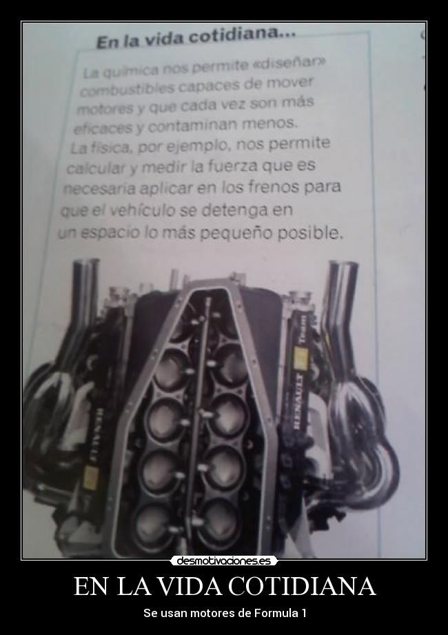 EN LA VIDA COTIDIANA - Se usan motores de Formula 1