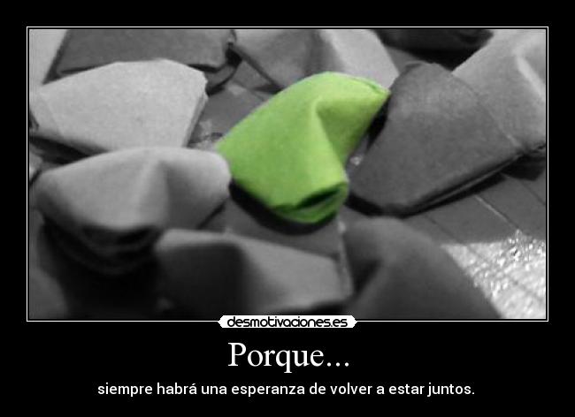 Porque... -