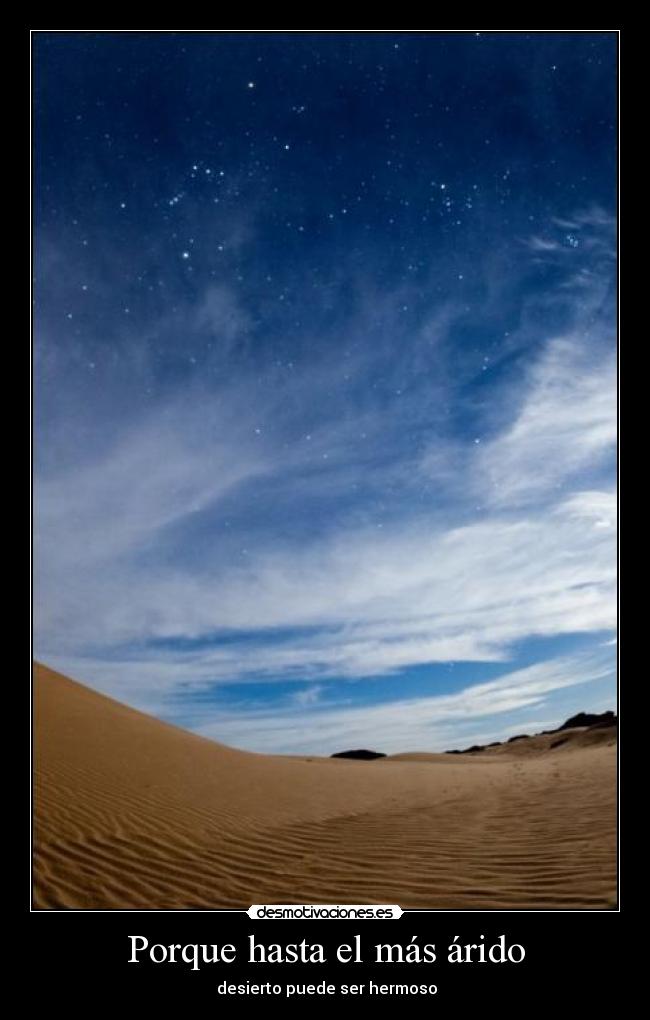 Porque hasta el más árido -