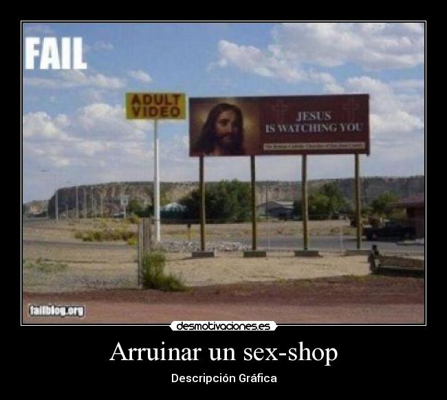 Arruinar un sex-shop - Descripción Gráfica