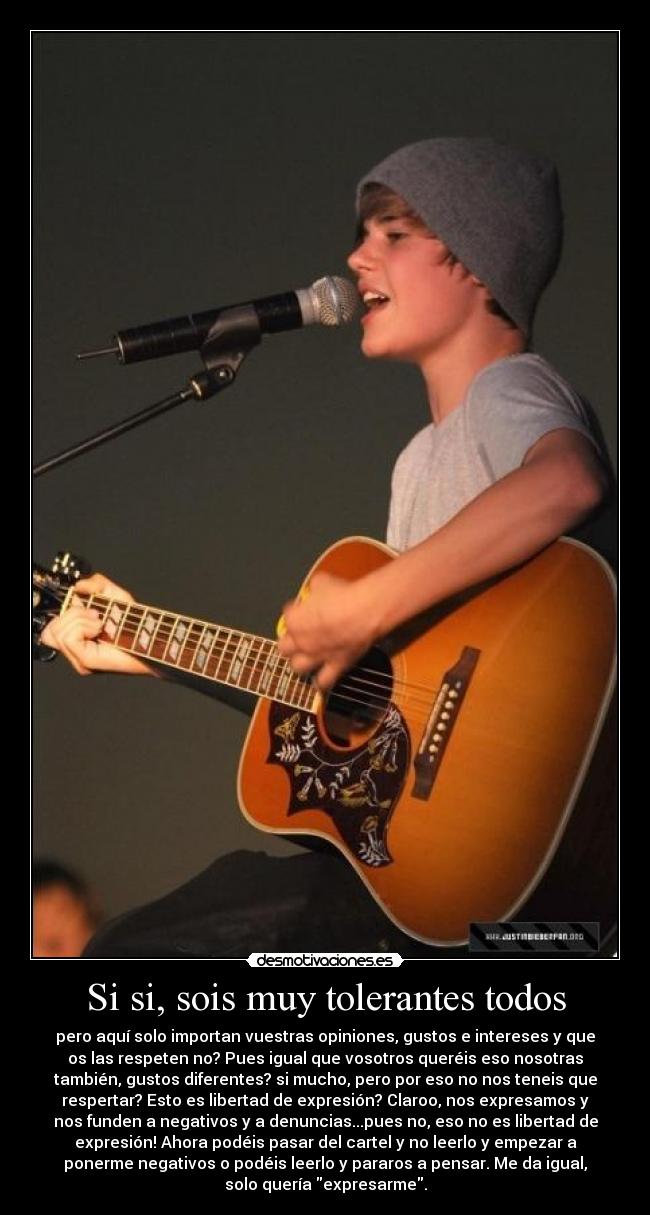 Si si, sois muy tolerantes todos - 