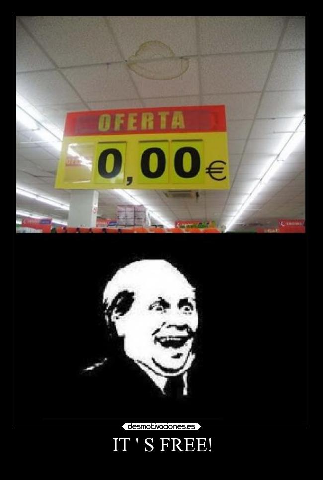IT S FREE! -