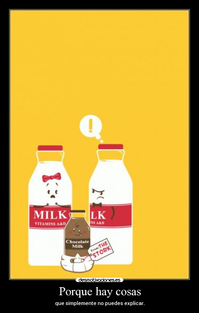 Porque hay cosas -
