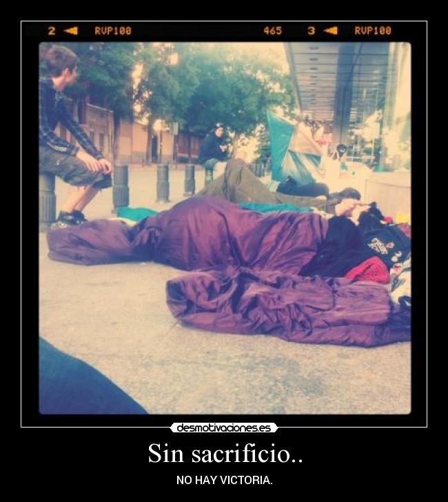 Sin sacrificio.. - NO HAY VICTORIA.