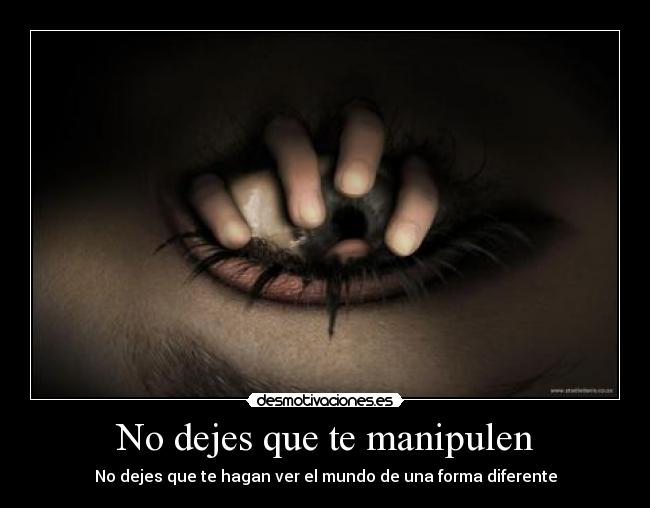 No dejes que te manipulen - 