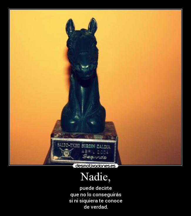 Nadie, -
