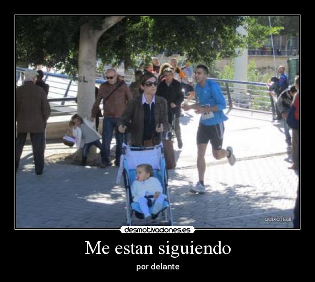 Me estan siguiendo -