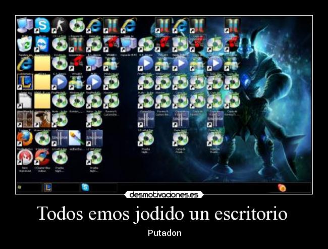 Todos emos jodido un escritorio -