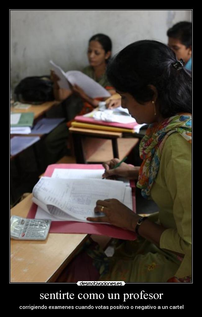 sentirte como un profesor - corrigiendo examenes cuando votas positivo o negativo a un cartel
