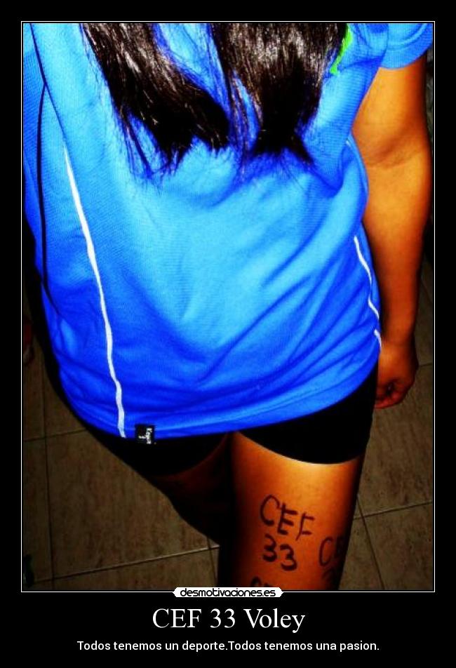 CEF 33 Voley - Todos tenemos un deporte.Todos tenemos una pasion.