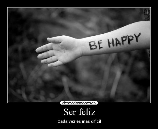 Ser feliz -