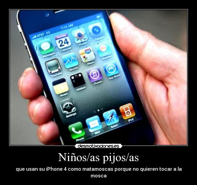 Niños/as pijos/as - que usan su iPhone 4 como matamoscas porque no quieren tocar a la mosca