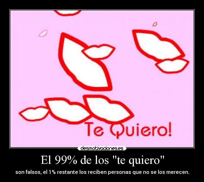 El 99% de los te quiero - 