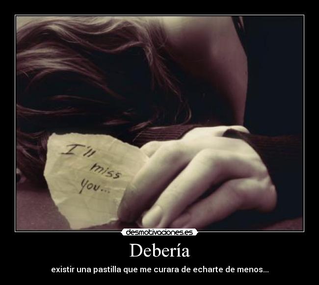 carteles deberia pastilla echarte menos desmotivaciones