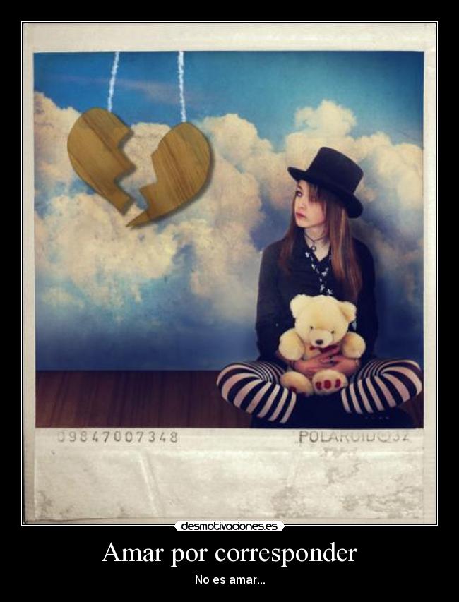 Amar por corresponder - No es amar...