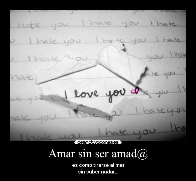 Amar sin ser amad@ - 