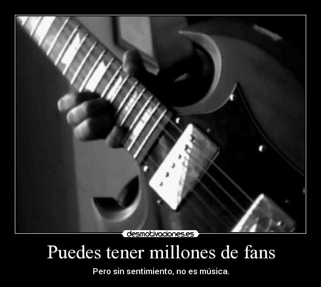 Puedes tener millones de fans -