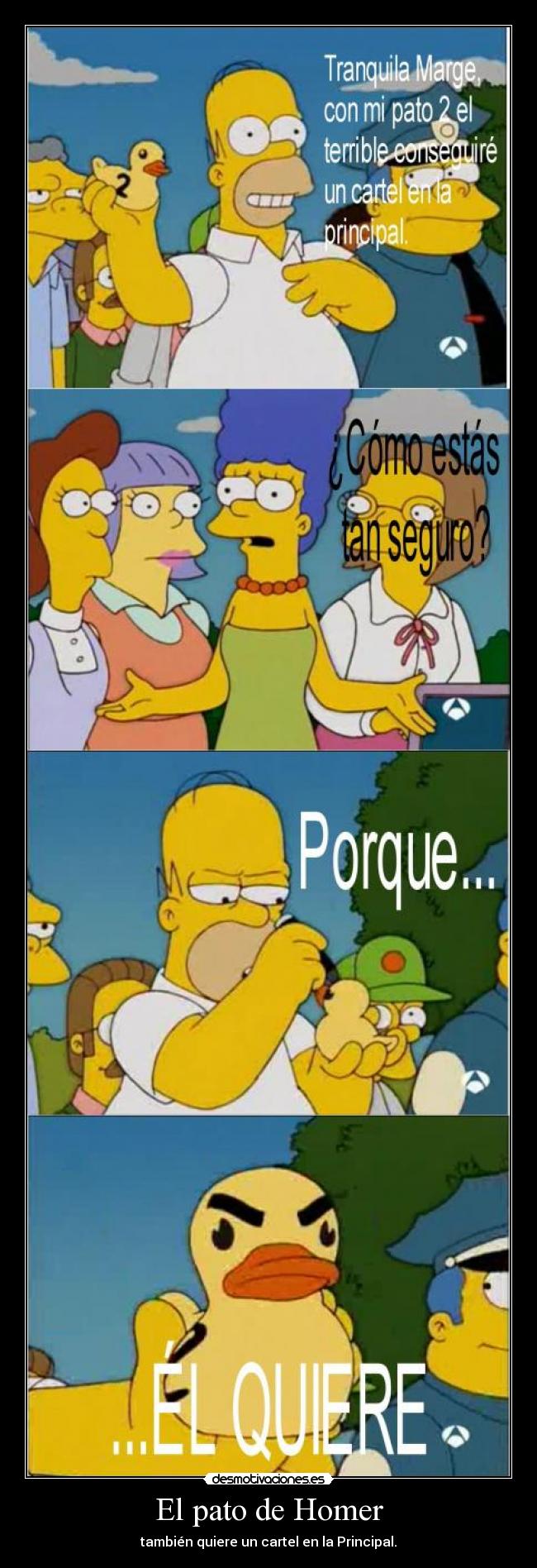 El pato de Homer - también quiere un cartel en la Principal.