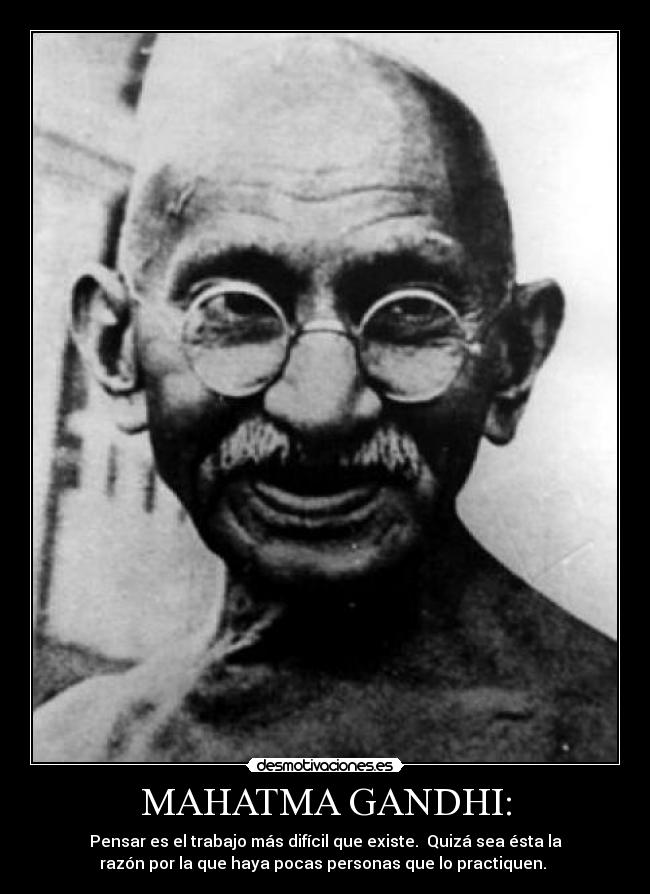 MAHATMA GANDHI: -
