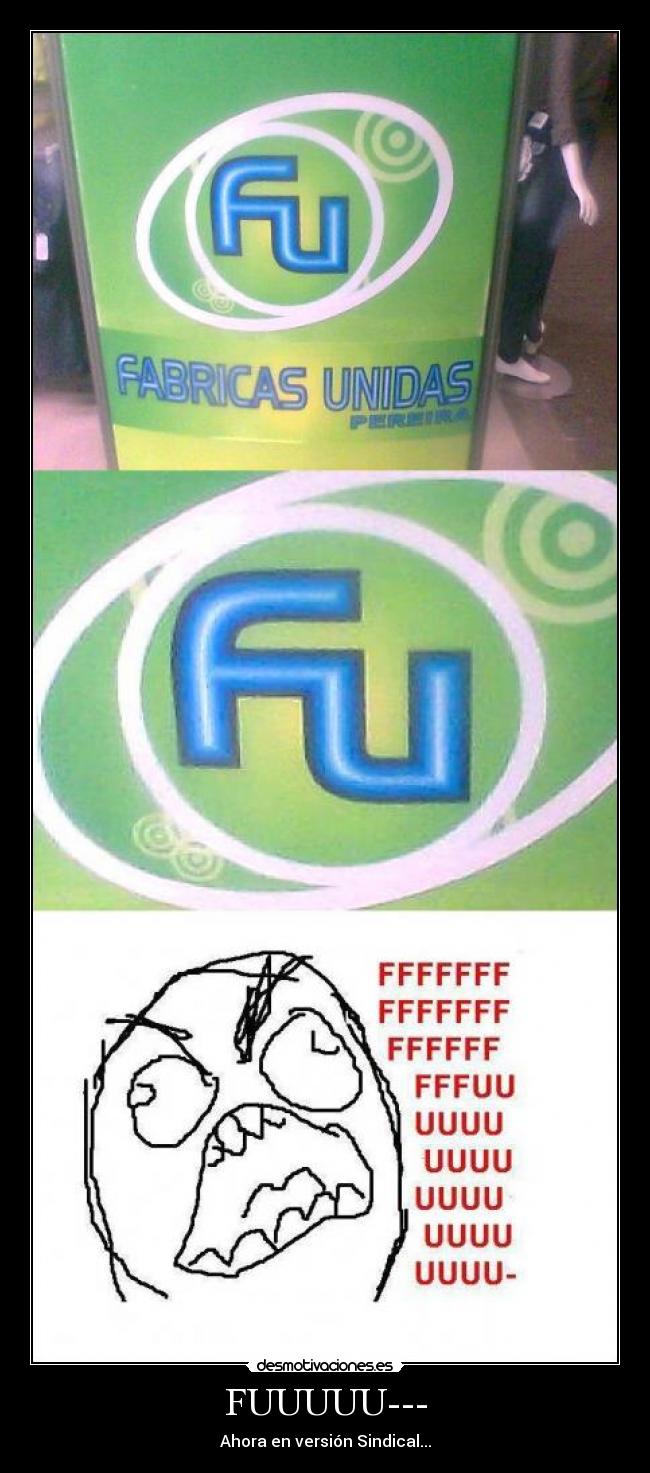 FUUUUU--- - Ahora en versión Sindical...
