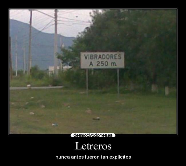 Letreros - nunca antes fueron tan explícitos