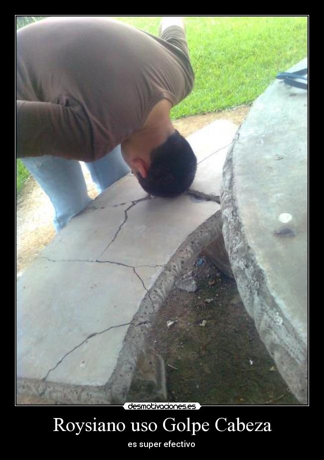 Roysiano uso Golpe Cabeza -