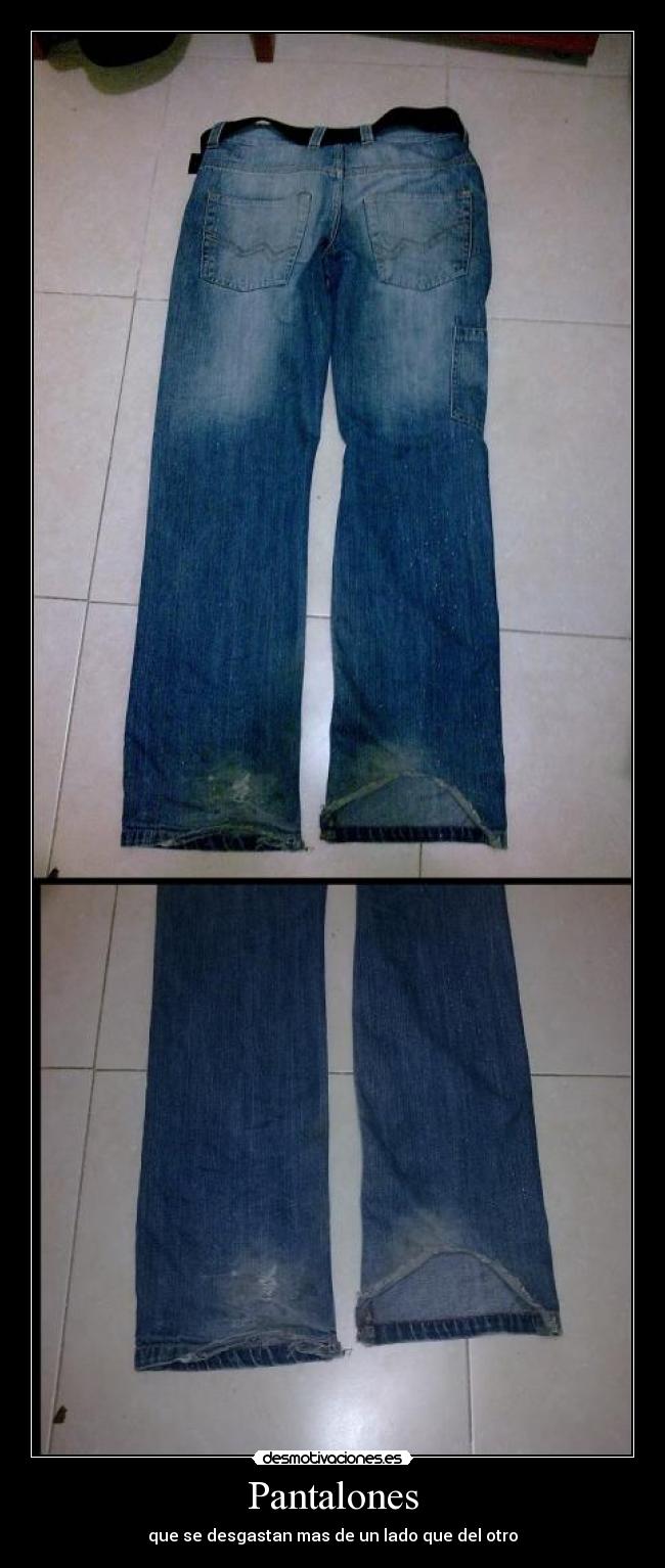 carteles pantalones desgastan desmotivaciones